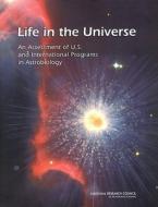 Life In The Universe di Committee on the Origins and Evolution of Life, Space Studies Board, National Academy of Sciences, Division on Engineering and Physical Sciences, National edito da National Academies Press
