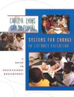 Systems for Change in Literacy Education: A Guide to Professional Development di Carol Lyons, Gay Su Pinnell edito da HEINEMANN EDUC BOOKS