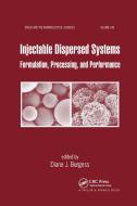 Injectable Dispersed Systems edito da Taylor & Francis Ltd