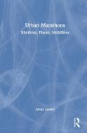 Urban Marathons di Jonas Larsen edito da Taylor & Francis Ltd