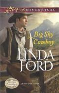 Big Sky Cowboy di Linda Ford edito da Love Inspired
