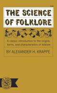The Science of Folklore di Alexander Haggerty Krappe edito da W W NORTON & CO