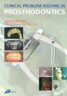 Clinical Problem Solving in Prosthodontics di David W. Bartlett edito da CHURCHILL LIVINGSTONE