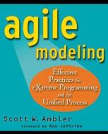 Agile Modeling di Scott W. Ambler, Ron Jeffries, Ambler edito da John Wiley & Sons