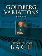 Goldberg Variations: BWV 988 di Johann Sebastian Bach edito da DOVER PUBN INC