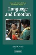 Language and Emotion di James M. Wilce edito da Cambridge University Press