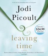 Leaving Time di Jodi Picoult edito da Random House Audio Publishing Group