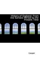 History Of England di Senior Lecturer in History James Cooper edito da Bibliolife