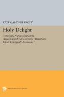 Holy Delight di Kate Gartner Frost edito da Princeton University Press