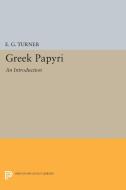 Greek Papyri di Eric Gardner Turner edito da Princeton University Press