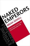Naked Emperors di Brian Sewell edito da Quartet Books