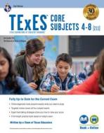 TExES Core Subjects 4-8 (211) 2nd Ed., with Online Practice Tests di Ann M. L. Cavallo, Mary D. Curtis, Peggy Semingson edito da RES & EDUCATION ASSN