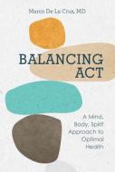 Balancing Act di Marco de la Cruz edito da Schiffer Publishing Ltd