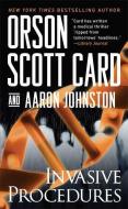 Invasive Procedures di Orson Scott Card, Aaron Johnston edito da TOR BOOKS