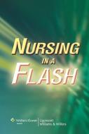 Nursing In A Flash edito da Lippincott Williams And Wilkins