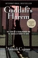 Gaddafi's Harem di Annick Cojean edito da GROVE ATLANTIC