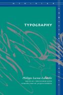 Typography: Mimesis, Philosophy, Politics di Philippe Lacoue-Labarthe edito da STANFORD UNIV PR