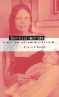 Homeless Mothers di Deborah R. Connolly edito da University of Minnesota Press