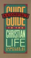 A Compact Guide to the Christian Life di Karen Lee-Thorp, Jerry Bridges edito da NavPress Publishing Group