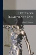 Notes On Elementary Law edito da Legare Street Press
