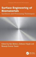 Surface Engineering Of Biomaterials edito da Taylor & Francis Ltd