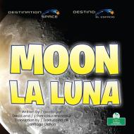 Moon (La Luna) Bilingual Eng/Spa di David Armentrout edito da Crabtree Publishing Company