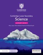 Cambridge Lower Secondary Science Learner's Book 8 With Digital Access (1 Year) di Mary Jones, Diane Fellowes-Freeman, Michael Smyth edito da Cambridge University Press