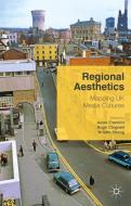 Regional Aesthetics di Hugh Chignell edito da Palgrave Macmillan