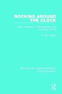 Rocking Around the Clock di E. Ann Kaplan edito da Taylor & Francis Ltd