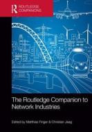 The Routledge Companion to Network Industries edito da ROUTLEDGE