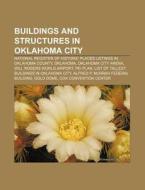Buildings And Structures In Oklahoma Cit di Books Llc edito da Books LLC, Wiki Series