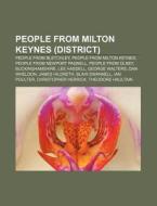 People From Milton Keynes District : Th di Books Llc edito da Books LLC, Wiki Series