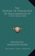 The History of Herodotus of Halicarnassus V1: In Nine Books (1833) di Herodotus, Alexander Negris edito da Kessinger Publishing