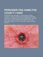 Personer Fra Hamilton County I Ohio: Per di Kilde Wikipedia edito da Books LLC, Wiki Series