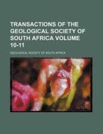 Transactions of the Geological Society of South Africa Volume 10-11 di Geological Society of South Africa edito da Rarebooksclub.com