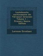 Leutelmonte; Continuazione Dei Valvassori Bresciani Volume 1 di Lorenzo Ercoliani edito da Nabu Press