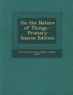 On the Nature of Things di Titus Lucretius Carus, Robert Andrew Allison edito da Nabu Press