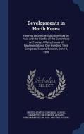 Developments In North Korea edito da Sagwan Press