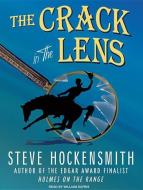 The Crack in the Lens: A ""holmes on the Range"" Mystery di Steve Hockensmith edito da Tantor Audio