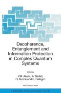 Decoherence, Entanglement and Information Protection in Complex Quantum Systems edito da Springer Netherlands