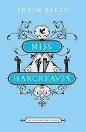 Miss Hargreaves di Frank Baker edito da Bloomsbury Publishing PLC