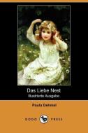 Das Liebe Nest (Illustrierte Ausgabe) (Dodo Press) di Paula Dehmel edito da LULU PR