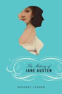 The Making of Jane Austen di Devoney Looser edito da J. Hopkins Uni. Press