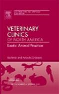 Bacterial and Parasitic Diseases, an Issue of Veterinary Clinics: Exotic Animal Practice di Laura Wade edito da SAUNDERS W B CO