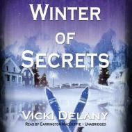 Winter of Secrets di Vicki Delany edito da Blackstone Audiobooks