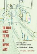 The Dao of Doug 2 di Douglas Meriwether edito da Balboa Press