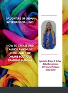 How to start an Online Store or Boutique Training Manual di Apostle Bridget Outlaw edito da Lulu.com