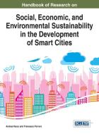Handbook of Research on Social, Economic, and Environmental Sustainability in the Development of Smart Cities di Francesco Ferrero, Andrea Vesco edito da Information Science Reference