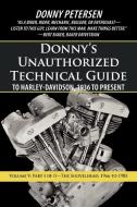 Donny's Unauthorized Technical Guide to Harley-Davidson di Donny Petersen edito da AUTHORHOUSE