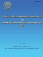 Medical Expense and Performance Reporting System for Fixed Military Medical and Dental Treatment Facilities Manual di Assistant Secretary of D Health Affairs edito da Createspace